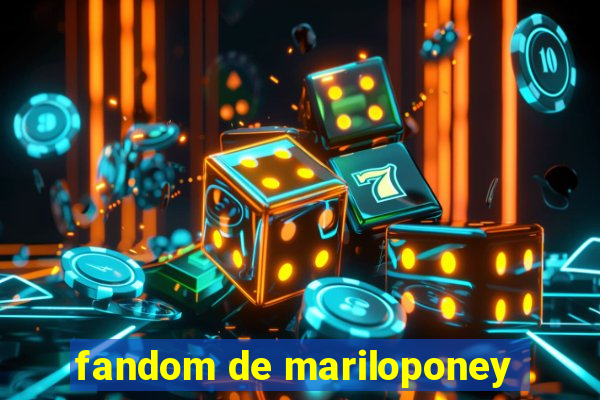 fandom de mariloponey